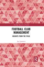 Football Club Management: Insights from the Field