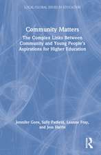 Community Matters: The Complex Links Between Community and Young People's Aspirations for Higher Education