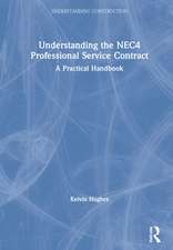 Understanding the NEC4 Professional Service Contract: A Practical Handbook