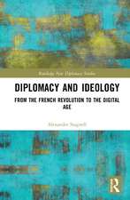 Diplomacy and Ideology: From the French Revolution to the Digital Age