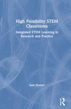 High Possibility STEM Classrooms: Integrated STEM Learning in Research and Practice