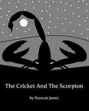 The Cricket and the Scorpion