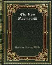 The New Machiavelli