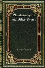 Phantasmagoria and Other Poems