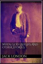 When God Laughs and Other Stories