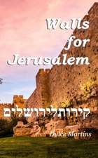 Walls For Jerusalem