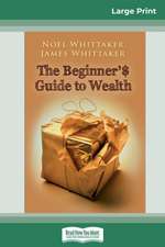 The Beginner's Guide to Wealth (16pt Large Print Edition)