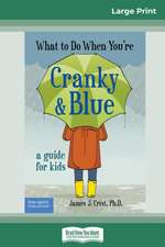 What to Do When You're Cranky and Blue