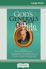 Liardon, R: God's Generals for Kids/Smith Wigglesworth