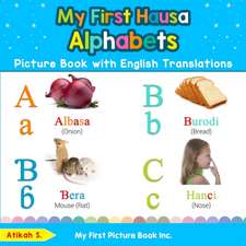 My First Hausa Alphabets Picture Book with English Translations