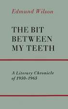 The Bit Between My Teeth: A Literary Chronicle of 1950-1965