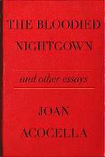 The Bloodied Nightgown and Other Essays