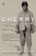 Cherry: A Life of Apsley Cherry-Garrard