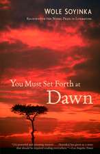 You Must Set Forth at Dawn: A Memoir