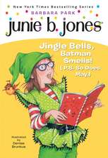 Junie B. 1st Grader Jingle Bells, Batman Smells! (P.S. So Does May) [With Cut Out Ornament]