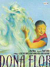 Dona Flor: A Tall Tale about a Giant Woman with a Great Big Heart