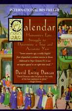 Calendar:: Humanity's Epic Struggle To Determine A True And Accurate Year