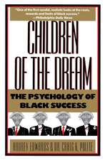 Children of the Dream: The Psychology of Black Success