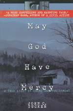 May God Have Mercy: A True Story of Crime and Punishment