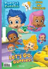 Let's Go, Guppies! (Bubble Guppies)