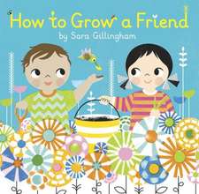 How to Grow a Friend