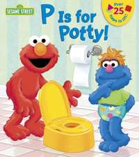 P Is for Potty!: Magic Friends