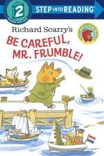 Richard Scarry's Be Careful, Mr. Frumble!