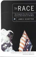 The Race: The Complete True Story of How America Beat Russia to the Moon