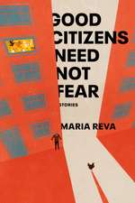 Reva, M: Good Citizens Need Not Fear