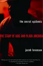 The Secret Epidemic: The Story of AIDS and Black America