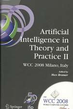 Artificial Intelligence in Theory and Practice II: IFIP 20th World Computer Congress, TC 12: IFIP AI 2008 Stream, September 7-10, 2008, Milano, Italy