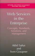 Web Services in the Enterprise: Concepts, Standards, Solutions, and Management