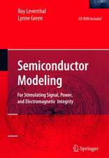 Semiconductor Modeling:: For Simulating Signal, Power, and Electromagnetic Integrity