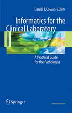 Informatics for the Clinical Laboratory: A Practical Guide for the Pathologist