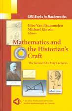 Mathematics and the Historian's Craft: The Kenneth O. May Lectures