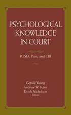 Psychological Knowledge in Court: PTSD, Pain, and TBI