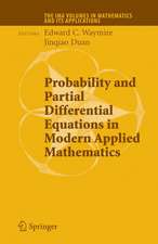 Probability and Partial Differential Equations in Modern Applied Mathematics