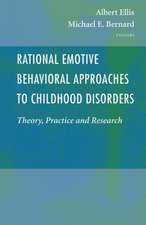 Rational Emotive Behavioral Approaches to Childhood Disorders: Theory, Practice and Research