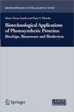 Biotechnological Applications of Photosynthetic Proteins: Biochips, Biosensors and Biodevices