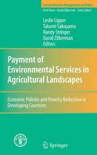 Payment for Environmental Services in Agricultural Landscapes: Economic Policies and Poverty Reduction in Developing Countries