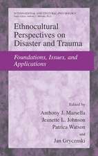 Ethnocultural Perspectives on Disaster and Trauma: Foundations, Issues, and Applications