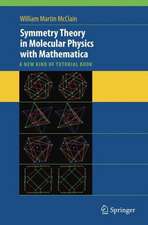 Symmetry Theory in Molecular Physics with Mathematica: A new kind of tutorial book