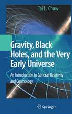 Gravity, Black Holes, and the Very Early Universe: An Introduction to General Relativity and Cosmology