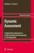 Dynamic Assessment: A Vygotskian Approach to Understanding and Promoting L2 Development