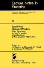 Specifying Statistical Models: From Parametric to Non-Parametric, Using Bayesian or Non-Bayesian Approaches