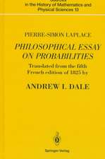 Pierre-Simon Laplace Philosophical Essay on Probabilities: Translated from the fifth French edition of 1825 With Notes by the Translator