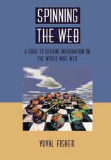 Spinning the Web: A Guide to Serving Information on the World Wide Web