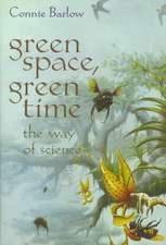 Green Space, Green Time: The Way of Science