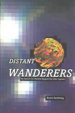 Distant Wanderers: The Search for Planets Beyond the Solar System