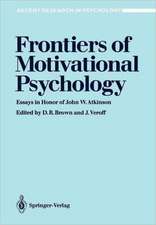 Frontiers of Motivational Psychology: Essays in Honor of John W. Atkinson